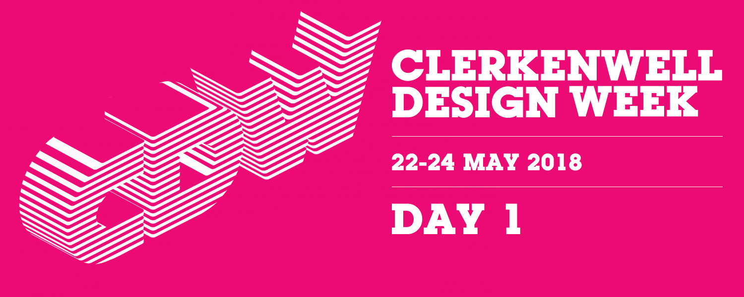 What’s going on at Clerkenwell Design Week? – Day One